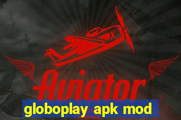 globoplay apk mod